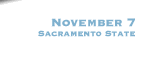 November 7 at Sacramento State